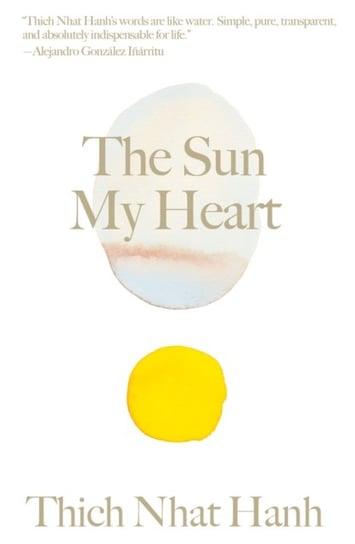 The Sun My Heart: The Companion to The Miracle of Mindfulness Hanh Thich Nhat