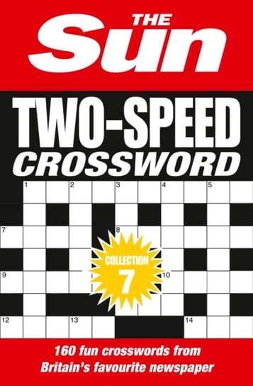 The Sun Two-Speed Crossword. Collection 7. 160 Two-in-One Cryptic and Coffee Time Crosswords Opracowanie zbiorowe