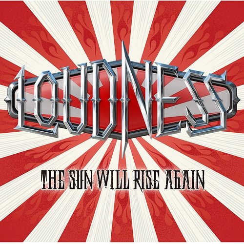 The Sun Will Rise Again Loudness