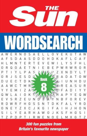 The Sun Wordsearch Book 8: 300 Fun Puzzles from Britains Favourite Newspaper Opracowanie zbiorowe