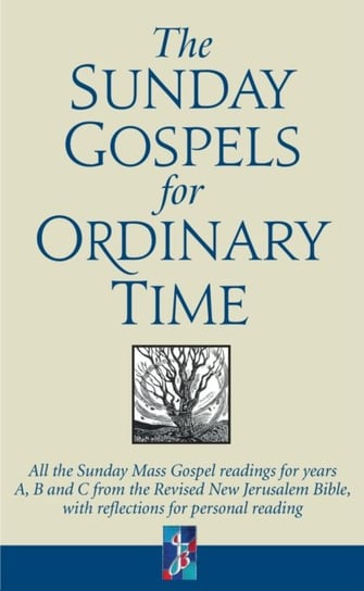 The Sunday Gospels for Ordinary Time: All the Sunday Mass Gospel readings for years A, B and C from Revd Dr Adrian Graffy