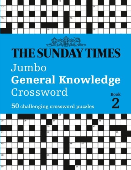 The Sunday Times Jumbo General Knowledge Crossword. Book 2. 50 General Knowledge Crosswords Opracowanie zbiorowe