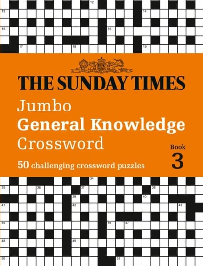 The Sunday Times Jumbo General Knowledge Crossword. Book 3. 50 General Knowledge Crosswords Opracowanie zbiorowe