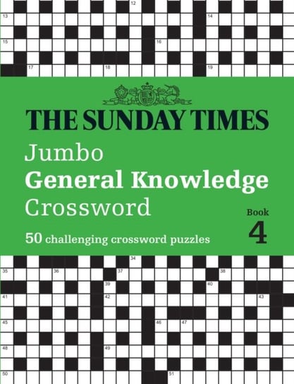 The Sunday Times Jumbo General Knowledge Crossword Book 4: 50 General Knowledge Crosswords Opracowanie zbiorowe
