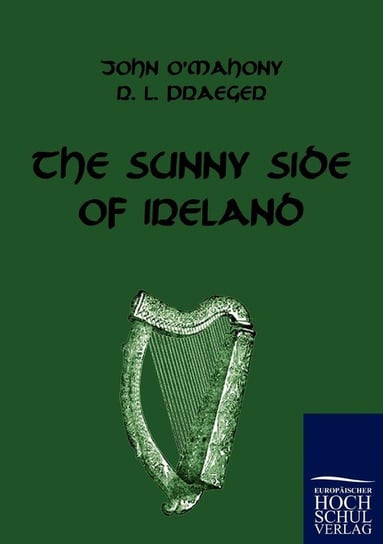 The Sunny Side of Ireland O'mahony John