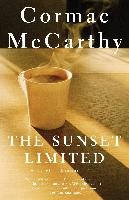 The Sunset Limited: A Novel in Dramatic Form Mccarthy Cormac