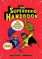 The Superhero Handbook Ford Jason