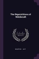 The Superstitions of Witchcraft Howard Williams