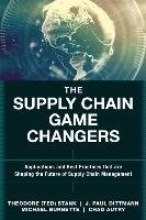 The Supply Chain Game Changers Stank Theodore, Burnette Michael H., Dittmann Paul J., Autry Chad W.