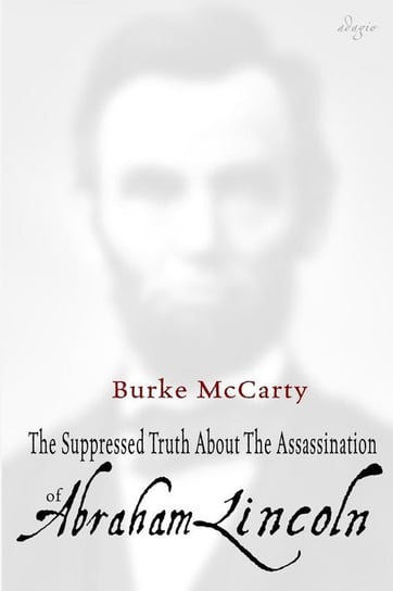 The Suppressed Truth About The Assassination Of Abraham Lincoln ...