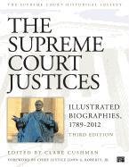 The Supreme Court Justices: Illustrated Biographies, 1789-2012 Cushman Clare