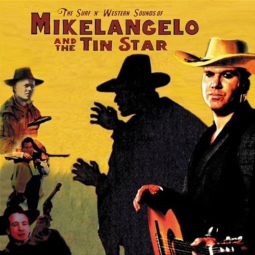 The Surf N Western Sounds of Mikelangelo, The Tin Star