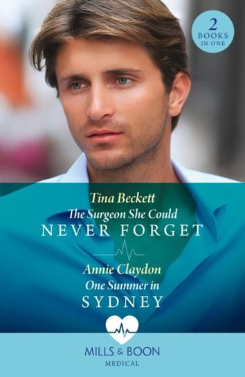 The Surgeon She Could Never Forget / One Summer In Sydney Beckett Tina