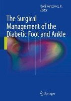 The Surgical Management of the Diabetic Foot and Ankle Springer-Verlag Gmbh, Springer International Publishing