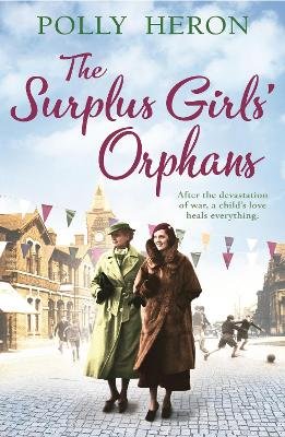 The Surplus Girls' Orphans Polly Heron