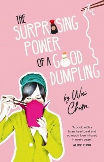 The Surprising Power of a Good Dumpling Wai Chim