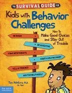 The Survival Guide for Kids with Behavior Challenges Thomas Mcintyre