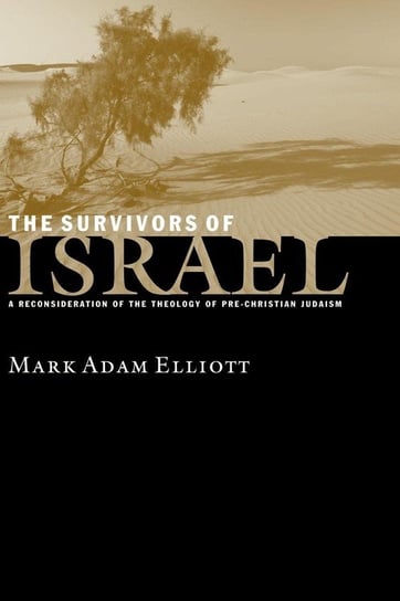 The Survivors of Israel Elliott Mark Adam