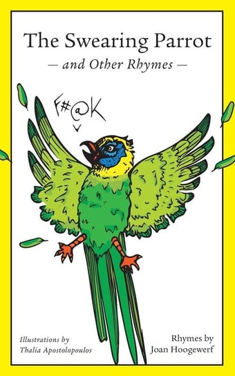 The Swearing Parrot and Other Rhymes Hoogewerf Joan