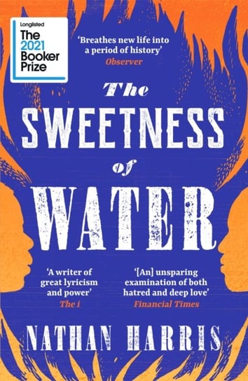 The Sweetness of Water. Longlisted for the 2021 Booker Prize Nathan Harris