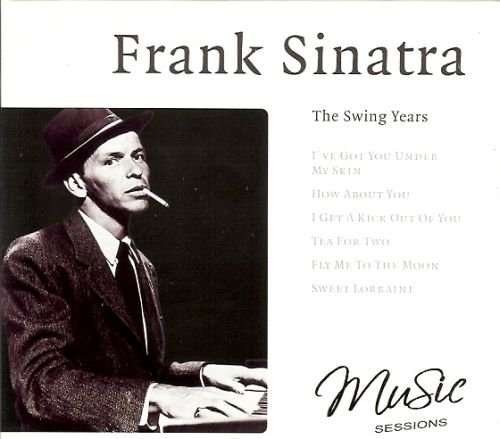 The Swing Years Sinatra Frank