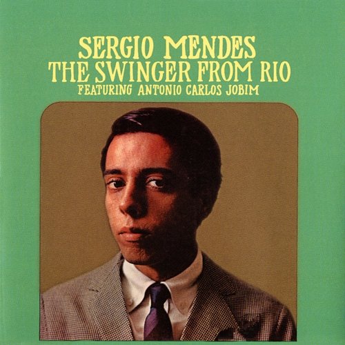 The Swinger From Rio Sergio Mendes