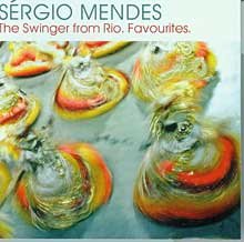 The Swinger From Rio. Favourites Mendes Sergio