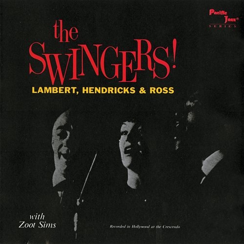 The Swingers! Lambert, Hendricks & Ross