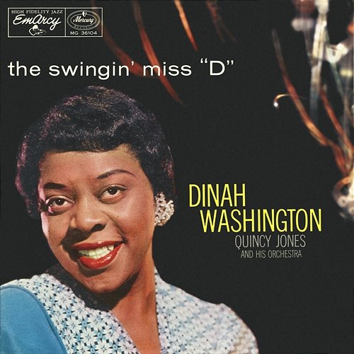 The Swingin' Miss "D" Dinah Washington, Quincy Jones And His Orchestra