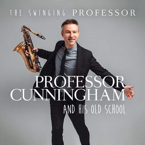 The Swinging Professor Professor Cunningham and His Old School