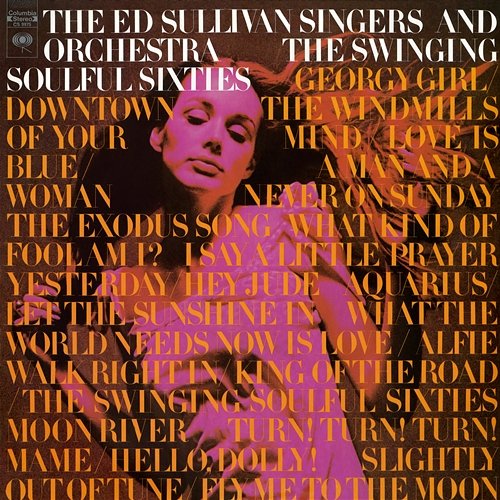 The Swinging Soulful Sixties The Ed Sullivan Singers And Orchestra