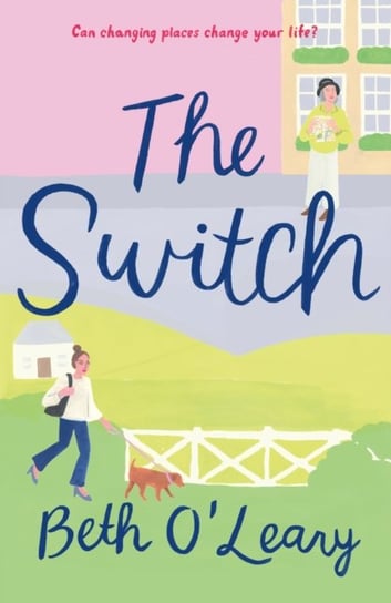 The Switch A Novel Beth O'Leary