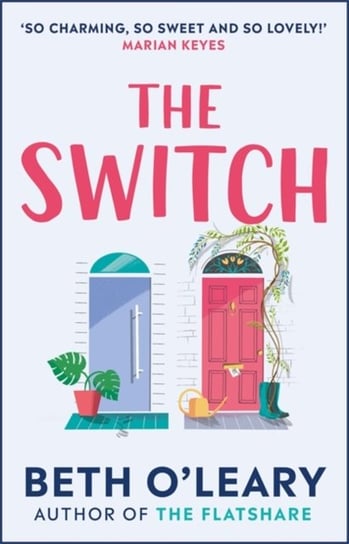 The Switch the joyful and uplifting Sunday Times bestseller Beth O'Leary