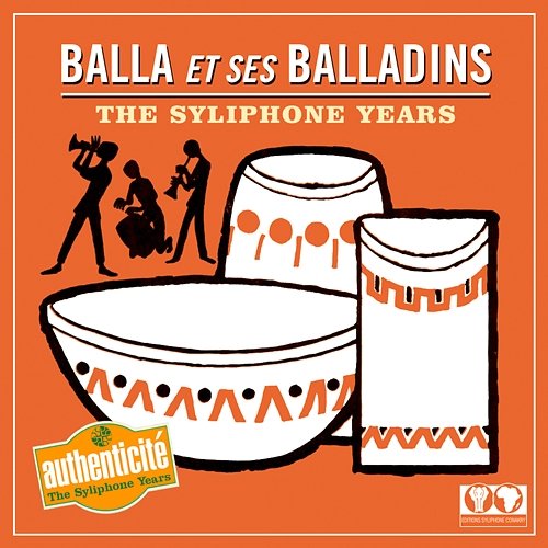 The Syliphone Years Balla Et Ses Balladins