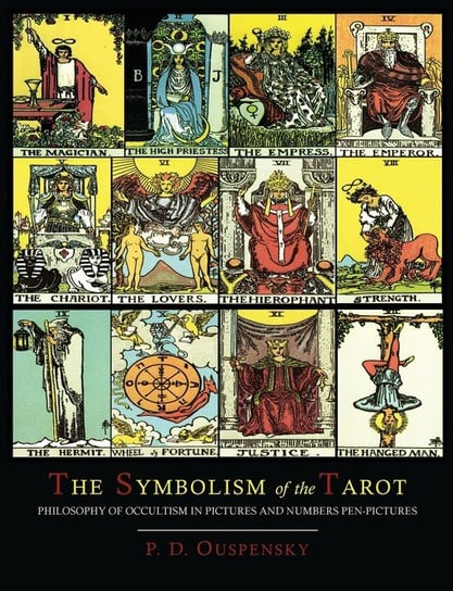 The Symbolism of the Tarot [Color Illustrated Edition] Ouspensky P. D.