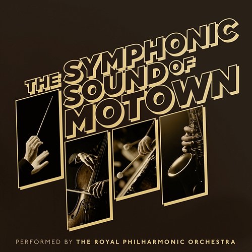 The Symphonic Sound of Motown Royal Philharmonic Orchestra