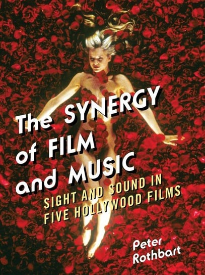 The Synergy of Film and Music Rothbart Peter