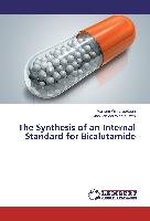 The Synthesis of an Internal Standard for Bicalutamide Westhuizen Jan, Jordaan Maryam Amra