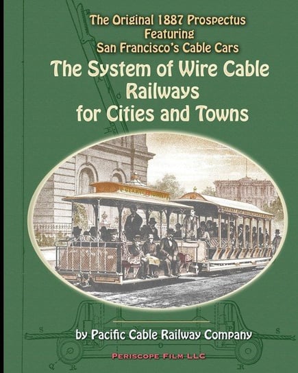 The System of Wire-Cable Railways for Cities and Towns Railway Company Pacific Cable