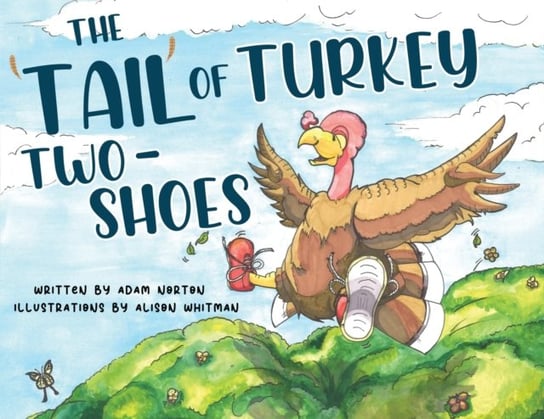 The Tail of Turkey Two Shoes Adam Norton