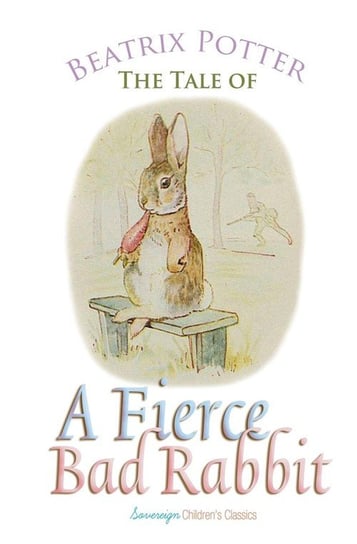 The Tale of a Fierce Bad Rabbit Potter Beatrix