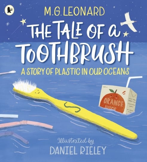 The Tale of a Toothbrush: A Story of Plastic in Our Oceans Leonard M.G.