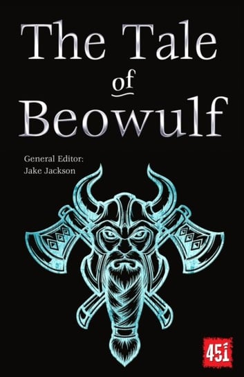 The Tale of Beowulf: Epic Stories, Ancient Traditions Opracowanie zbiorowe