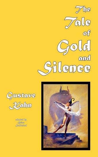 The Tale of Gold and Silence Kahn Gustave