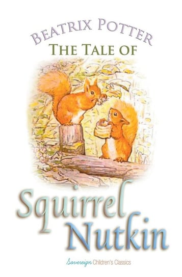 The Tale of Squirrel Nutkin Potter Beatrix