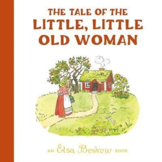 The Tale of the Little, Little Old Woman Beskow Elsa
