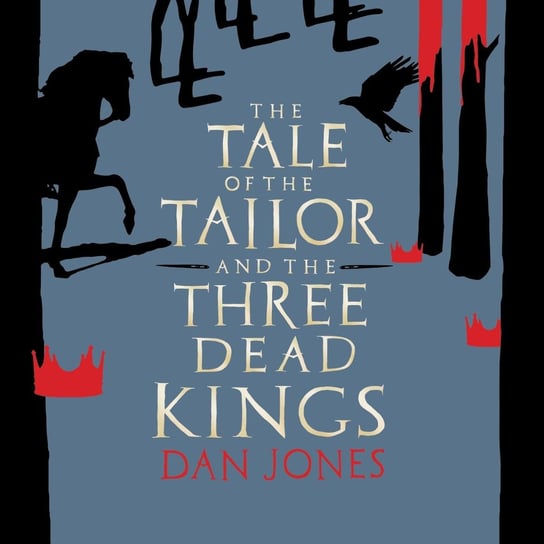 The Tale of the Tailor and the Three Dead Kings Jones Dan