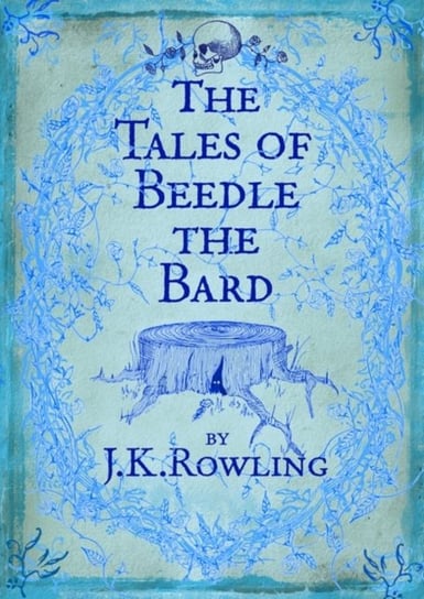 The Tales of Beedle the Bard Rowling J. K.
