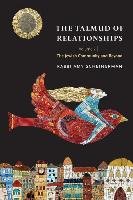 The Talmud of Relationships, Volume 2: The Jewish Community and Beyond Scheinerman Amy