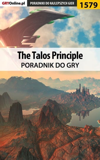 The Talos Principle - poradnik do gry Kucharski Konrad Kondzio